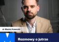 Dziś w Chorzowie debata „Rozmowy o jutrze. Jak wyprzedzić czas”