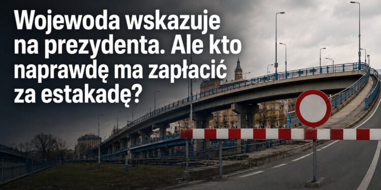 Wojewoda wskazuje na prezydenta. Ale kto naprawdę ma zapłacić za estakadę?