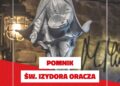 W Chorzowie Starym stanie pomnik św. Izydora Oracza