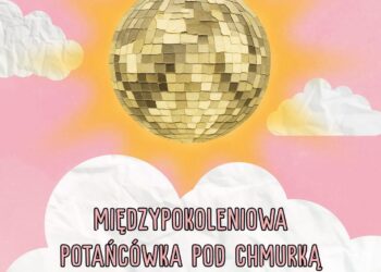 Piątek tylko na parkiecie! Międzypokoleniowa Potańcówka pod Chmurką w Chorzowie