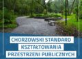 Mniej betonu, więcej zieleni. Chorzów wprowadza nowe zasady projektowania miejskiej przestrzeni